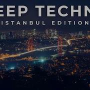 Dub Deep Techno Mix 2026 Istanbul Edition Cinematic 4K Visuals