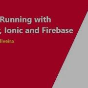 2 6 Up And Running With Angular Ionic And Firebase Theming Ionic Apps