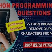 P26 Python Program To Remove Duplicate Characters From A String Python Coding Interview Question