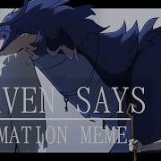HEAVEN SAYS Oc Animation Meme