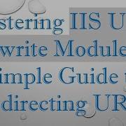 Mastering IIS URL Rewrite Module A Simple Guide To Redirecting URLs
