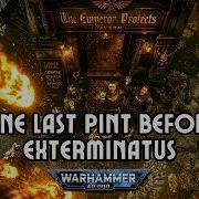 One Last Pint Before Exterminatus Guardsman Shanty Inspired By Warhammer 40K