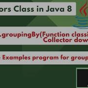 11 2 Collectors GroupingBy Function Collector Tutorial In Java 8 With Real Time Examples