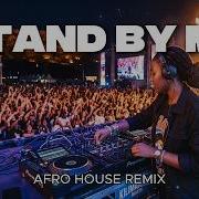 Stand By Me Ben E King AFRO HOUSE REMIX 2026 LATIN HOUSE
