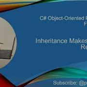Lesson 5 Inheritance In C Makes It Easy To Reuse Code