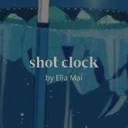 Ella Mai Shot Clock 𝓼𝓵𝓸𝔀𝓮𝓭 𝓪𝓷𝓭 𝓻𝓮𝓿𝓮𝓻𝓫