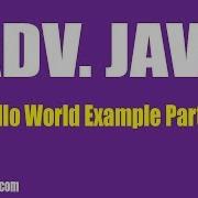 AdvJava Hello World Example Part 3