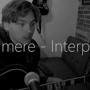 C Mere Interpol Cover