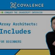 Conquer The JavaScript Interview Array Architects Includes Method Beginner Skill Level