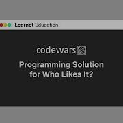 Code Wars Who Likes It