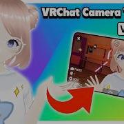 How To Use VRChat S Camera Full Walkthrough And Tutorial