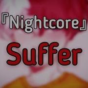 Nightcore Suffer