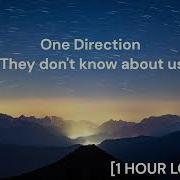 One Direction They Don T Know About Us 1 HOUR LOOP