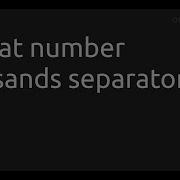 Format Number Thousands Separators