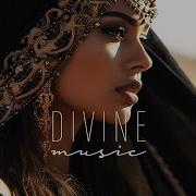 Divine Music Ethnic Deep House Mix 2025 Vol 83