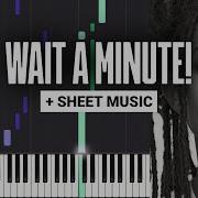 Wait A Minute Willow Smith Piano Tutorial MIDI