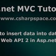 How To Insert Data Into Database Using Web Api In Asp Net Mvc 5