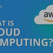 What Is Cloud Computing Cloud Computing Tutorial For Beginners Cloud Computing Simplilearn