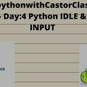 LearnpythonwithCastorClassesin30days Day 4 Python IDLE User INPUT