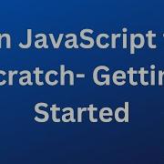 Beginners Guide With JAVASCRIPT Essentials 1st Program In Javscript Learnjavascriptforbeginners