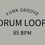 Funky Drum Loop 85 BPM
