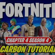 How To Play Fortnite Chapter 4 Season 4 In 2025 Carbon