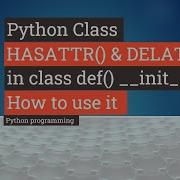 Python Tutorial Python HASATTR In Class How To Use HASATTR And DELATTR In Python