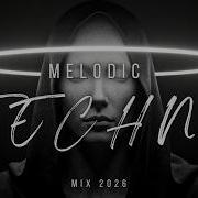 Deep Techno Mix 2026 Minimal Melodic Futuristic Vibes
