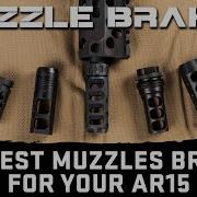 Less Recoil More Precision A Review Of The Best AR15 Muzzle Brakes