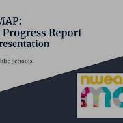 NWEA MAP Student Progress Report Parent Presentation