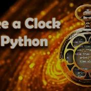 Build A Simple Clock In Python Under 1 Minute