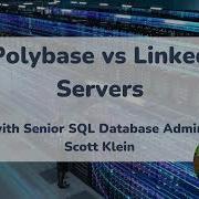 Polybase Vs Linked Servers With Scott Klein 8 Min Explainer