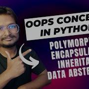24 OOPs Concepts In Python Polymorphism Encapsulation Inheritance Data Abstraction