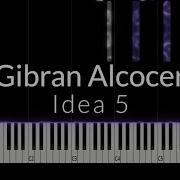 Gibran Alcocer Idea 5 Piano Cover