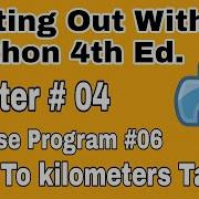 Starting Out With Python Chapter 4 Exercise Program 6 Miles To Kilometers Table Python Program
