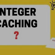 Java Interview Question Integer Caching Explained