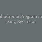 C Program For Palindrome Number Using Recursive Method