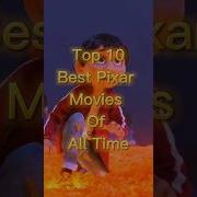 Top 10 Best Pixar Movies Of All Time Pixar Top10
