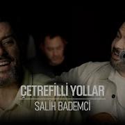 Bora Öztoprak Ft Salih Bademci Çetrefilli Yollar