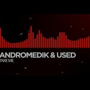 Dancefloor DnB Andromedik Used Take Me Monstercat Fanmade