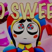SO SWEET The Amazing Digital Circus Ep 2 Candy Carrier Chaos Song Feat Nickcarter