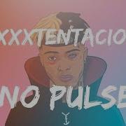 XXXTentacion No Pulse Lyrics Lyric Video