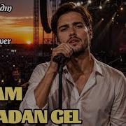 Akşam Olmadan Gel Canlı Konser Performansı Aşık Olunacak Cover Lar