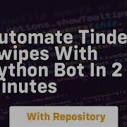 Automate Tinder Swipes With Python Bot In 2 Minutes