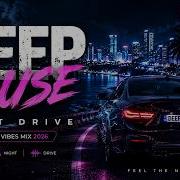 DEEP HOUSE NIGHT DRIVE Midnight Vibes Mix 2026