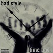 Bad Style Time Back