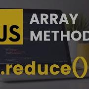 Reduce Array Method JavaScript Tutorial