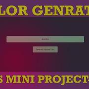 How To Make An Random Color Generator Using HTML CSS And JS JavaScript Colors Mini Project 1