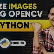 How To Resize Images Using OpenCV In Python A Complete Guide In English