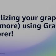 Визуализация графика и не только с помощью Graph Explorer Amazon Web Services